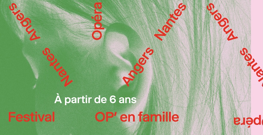 Angers Nantes Opéra lance la 1ère édition du OP’ en famille : un festival d’opéra pour le jeune public à vivre en famille. 