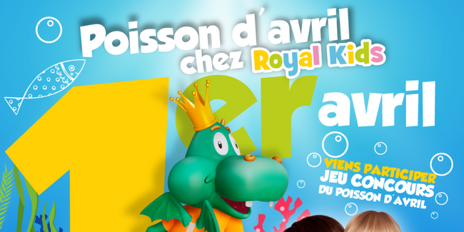 Animation et concours du poisson d'avril chez Royal Kids kidklik 44