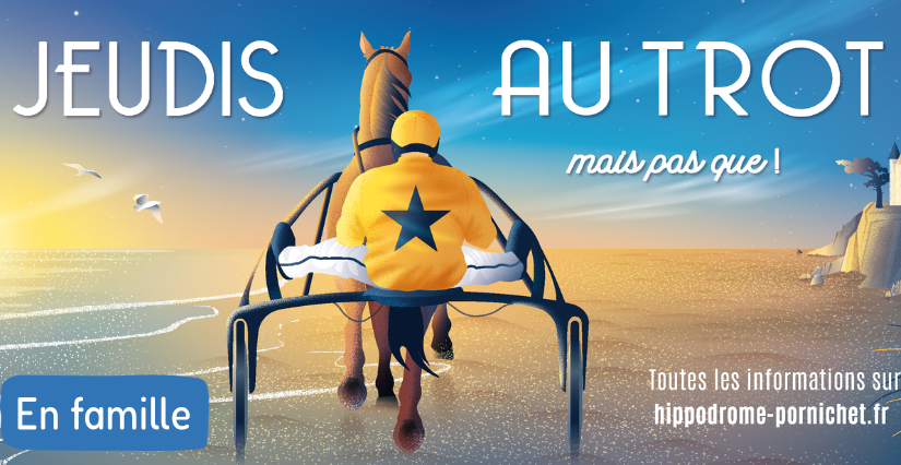 "Les JEUDIS AU TROT" - En famille à l'Hippodrome de Pornichet