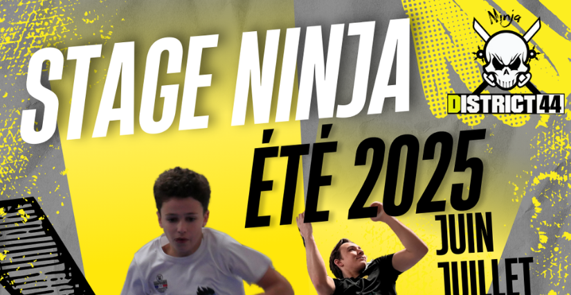 Stage Ninja Été 2025 pour les 5-16 ans avec District 44 Nantes