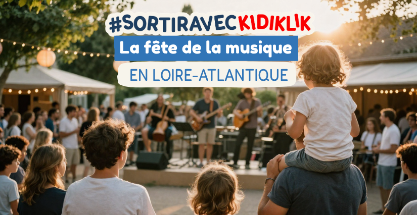 Fête de la musique en famille en Loire-Atlantique