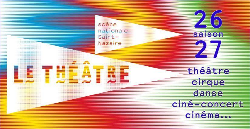 Présentation de la saison 100% famille, Le Théâtre - Scène nationale de Saint-Nazaire