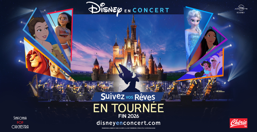 Spectacle Disney en Concert "Suivez vos rêves" au Zénith de Nantes