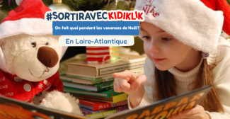 Vacances de Noël avec les enfants à Nantes et en Loire-Atlantique